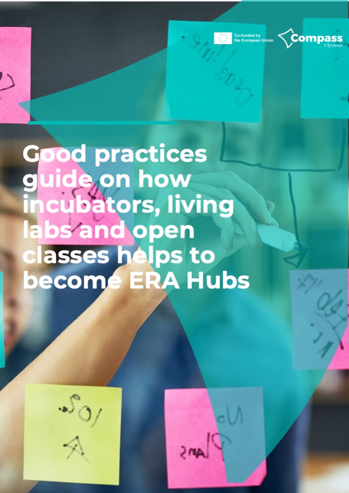 COMPASS Good practices guide on how incubators, living labs and open classes helps to become ERA Hubs