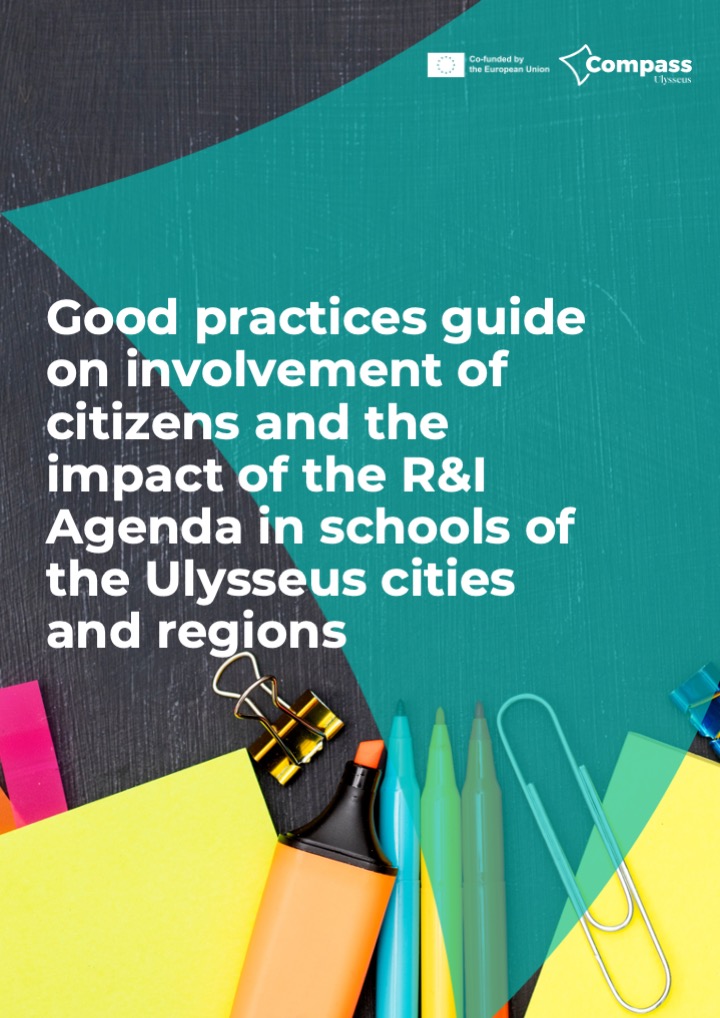 COMPASS Good practices guide on involvement of citizens and the impact of the R&I Agenda in schools of the Ulysseus cities and regions